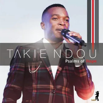 Psalms of Hope by Takie Ndou