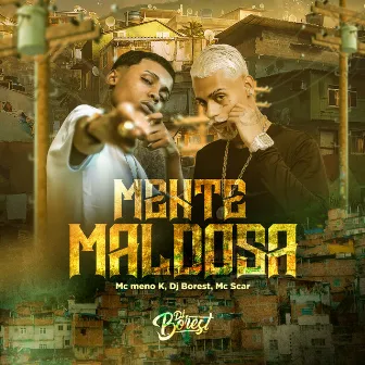 Mente Maldosa by Mc Scar