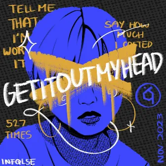 GETITOUTMYHEAD by Infqlse