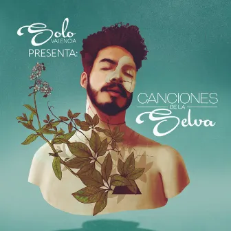 Canciones de la Selva by Solo Valencia