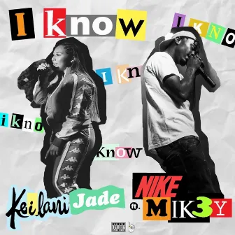 I Know by Keilani Jade