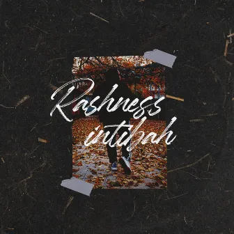 İntibah by Rashness