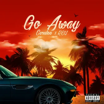 Go Away by Caralee