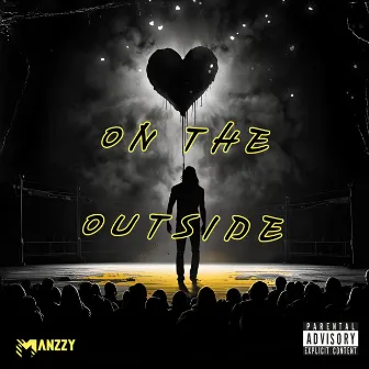 On The Outside by Manzzy