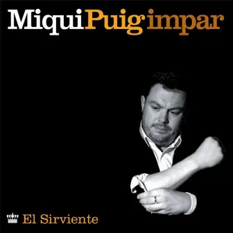 El Sirviente by Miqui Puig