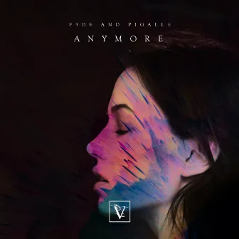 Anymore by Pigalle