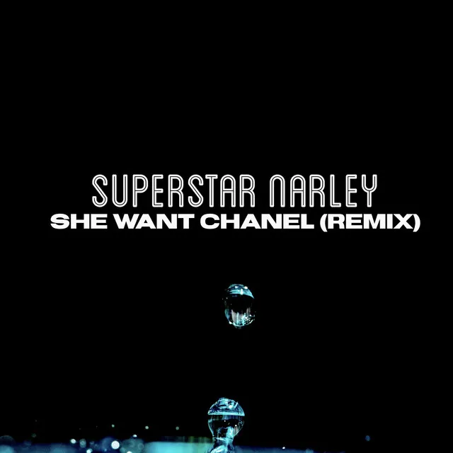 She Want Chanel - Remix