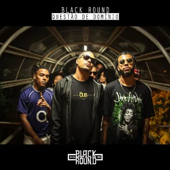 Questão de Domínio by Black Round