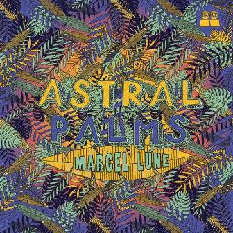 Astral Palms by Marcel Lune