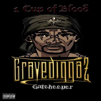 1 Cup of Blood by Gravediggaz