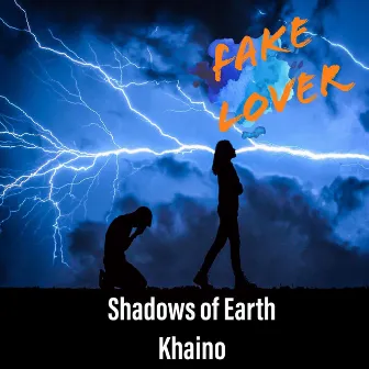 Fake Lover by Shadows Of Earth