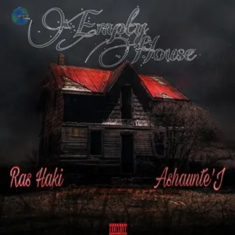 Empty House by Ashaunte' J