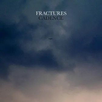 Cadence by Fractures