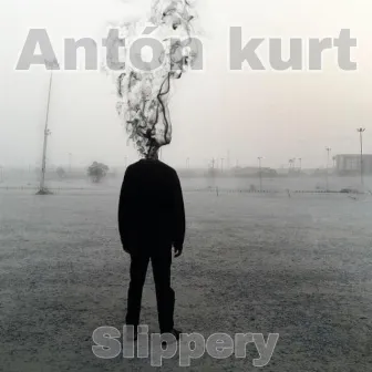 Slippery by AnToN KuRT