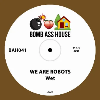 Wet by We Are Robots