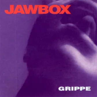 Grippe + 5 by Jawbox