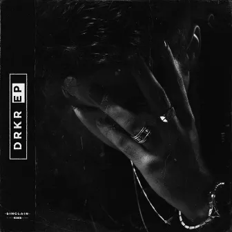 DRKR EP by YXO SINCLAIR