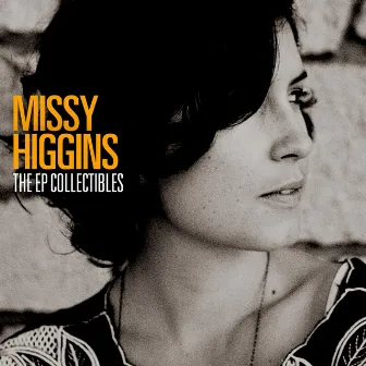 The EP Collectibles by Missy Higgins