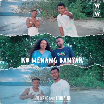 Ko Menang Banyak by Whllyano