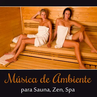 Música de Ambiente para Sauna, Zen, Spa, Yoga, Meditación, Música Relajante, Buenos Sueños by Relajación Yoga Conjunto