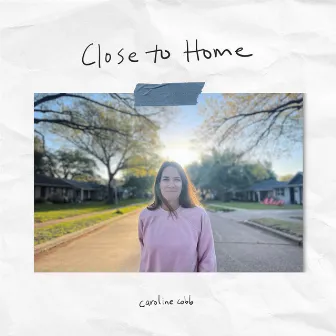 Close to Home by Caroline Cobb