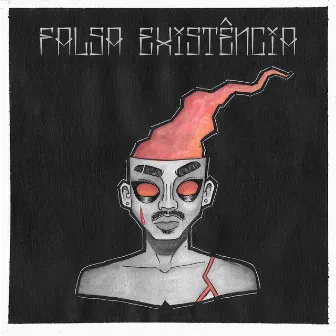 Falsa Existência by Lakan