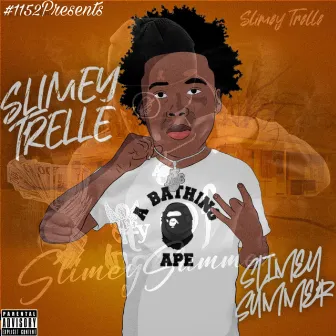 Slimey Summer by Slimey Trelle