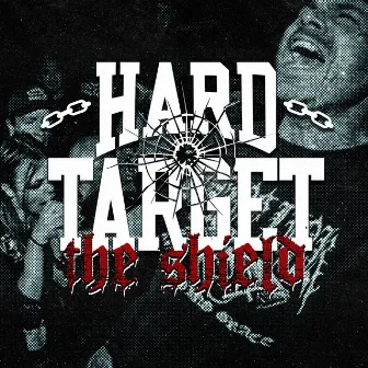 The Shield by Hard Target