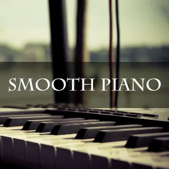 Smooth Piano for Relaxation, Sleep, Study, Therapy, Chill, Zen, Calm, Soft, Yoga, Meditation, Sea by Studio ChillZen Piano