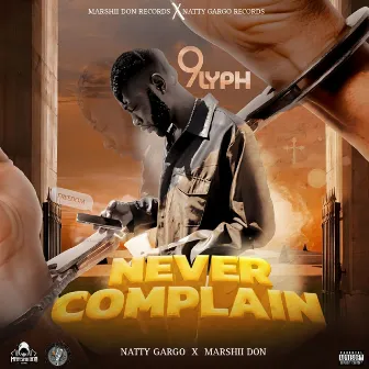 Never Complain by 9lyph