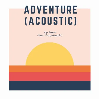 Adventure (Acoustic Version) by Yip Jason