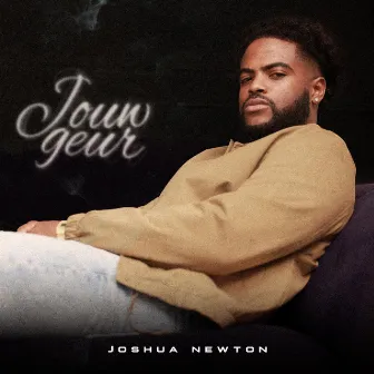 Jouw Geur by Joshua Newton