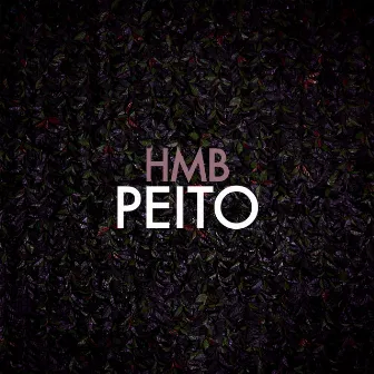 Peito by HMB