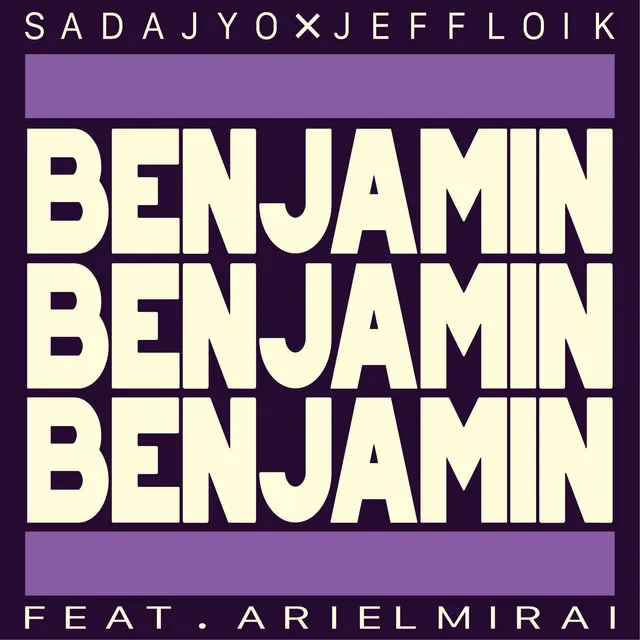 Benjamin (feat. Ariel Mirai)