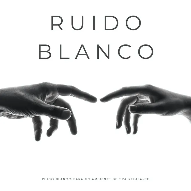 Ruido Blanco: Ruido Blanco Para Un Ambiente De Spa Relajante