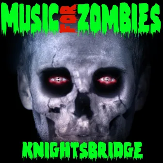 Music for Zombies by KnightsBridge