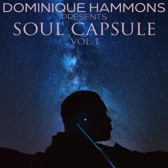 Soul Capsule, Vol. 1 by Dominique Hammons