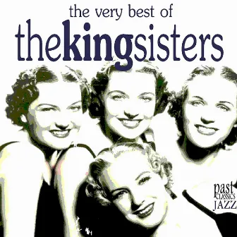 The Very Best of the King Sisters by The King Sisters