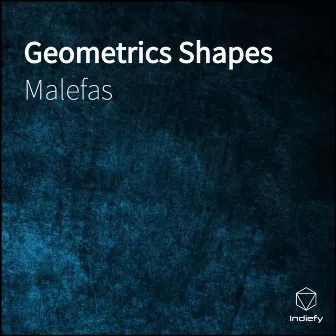 Geometrics Shapes by Malefas