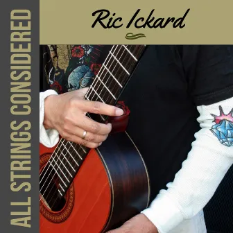 All Strings Considered by Ric Ickard