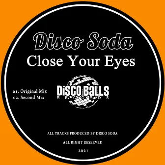 Close Your Eyes by Disco Soda