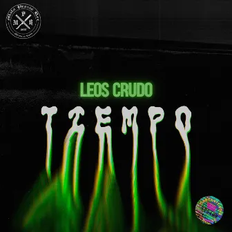 Tiempo by Leos Crudo