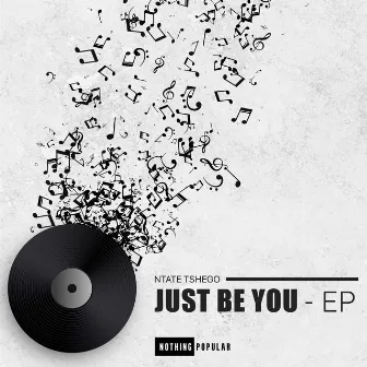 Just Be You EP by Ntate Tshego