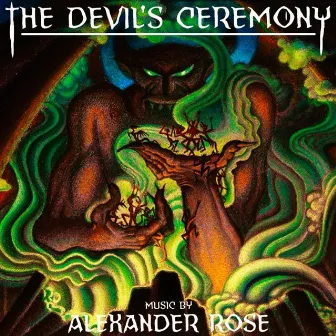 The Devil's Ceremony by Alexander Rose