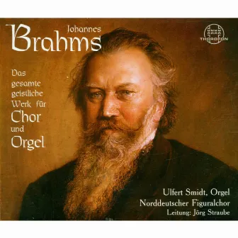 Johannes Brahms: Das gesamte geistliche Werke für Chor und Orgel by Jörg Straube