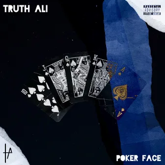 Poker Face by Truth Ali