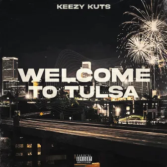 Welcome to Tulsa (tu anthem) by Keezy Kuts