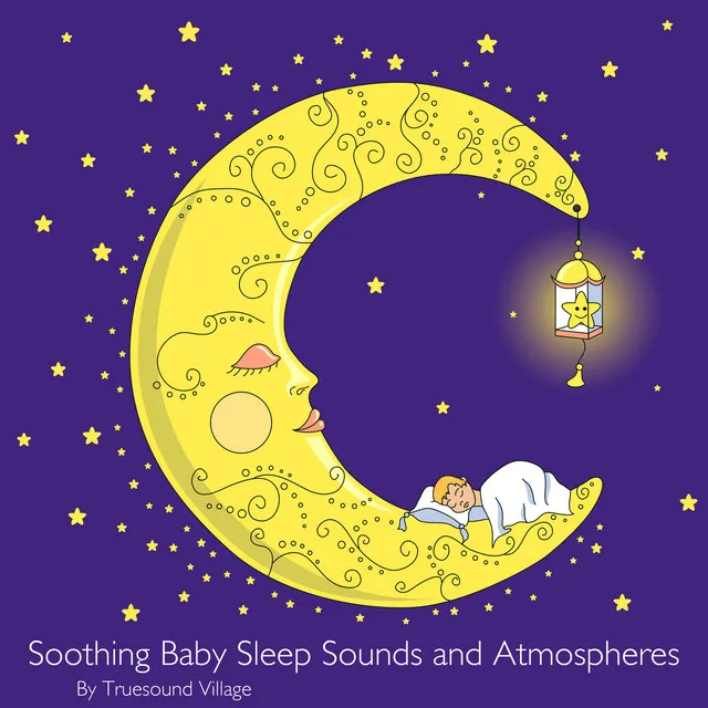 Soothing Baby Sleep Sounds and Atmospheres