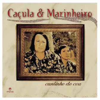 Cantinho do Céu by Caçula & Marinheiro