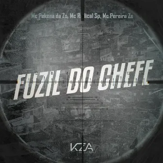 Fuzil do Chefe by MC Pereira ZS